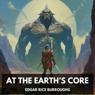 At the Earth's Core (Unabridged)