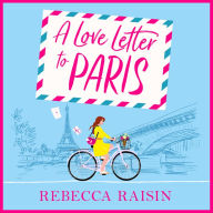 A Love Letter to Paris: A BRAND NEW Parisian summer romance from the BESTSELLING author of Summer at the Santorini Bookshop