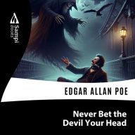 Never Bet the Devil Your Head (Abridged)