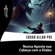 Nunca Aposte sua Cabeça com o Diabo (Abridged)