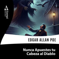 Nunca Apuestes tu Cabeza al Diablo (Abridged)