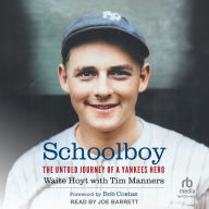 Schoolboy: The Untold Journey of a Yankees Hero