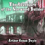 The Adventure of the Norwood Builder