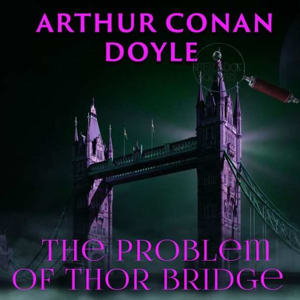 The Problem of Thor Bridge