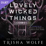 Lovely Wicked Things