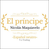 El príncipe: (Español latino)