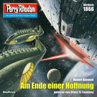 Perry Rhodan 1866: Am Ende einer Hoffnung: Perry Rhodan-Zyklus 