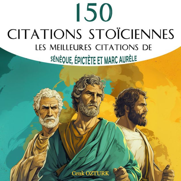 150 citations Stoïciennes: Les meilleurs citations de Epictète, Sénèque ...