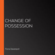 Change of Possession