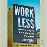 Work Less: New Strategies for a Changing Workplace