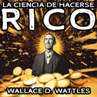 La Ciencia de Hacerse Rico