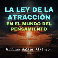 La Ley de la Atracción en el Mundo del Pensamiento