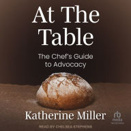 At the Table: The Chef's Guide to Advocacy