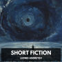 Short Fiction (Unabridged)