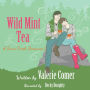 Wild Mint Tea: a Christian Romance