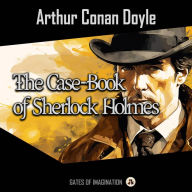 The Case-Book of Sherlock Holmes