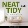 Neat and Tidy: Simplify Your Space, Amplify Your Joy