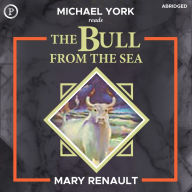 The Bull from the Sea (Abridged)