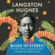 Blues in Stereo: The Early Works of Langston Hughes