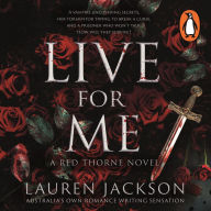 Live for Me: An addictive and steamy vampire mystery romance (Red Thorne Book 2)