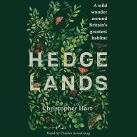 Hedgelands: A wild wander around Britain's greatest habitat