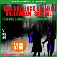 Tödliche Schatten der Vergangenheit: Das Sherlock Holmes Halloween-Spezial