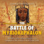 The Battle of Myriokephalon: The History of the Byzantine Empire's Last Campaign to Take Anatolia from the Seljuk Turks