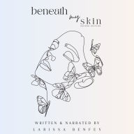 Beneath My Skin: Second Edition