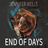 End of Days: A Young Adult Zombie Hunter Apocalypse Vampire Romance