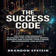 Programmed to Fail: How to Break Through Your Mental Blocks and Achieve Greatness
