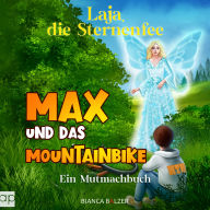 Max und das Mountainbike: Mutmachbuch