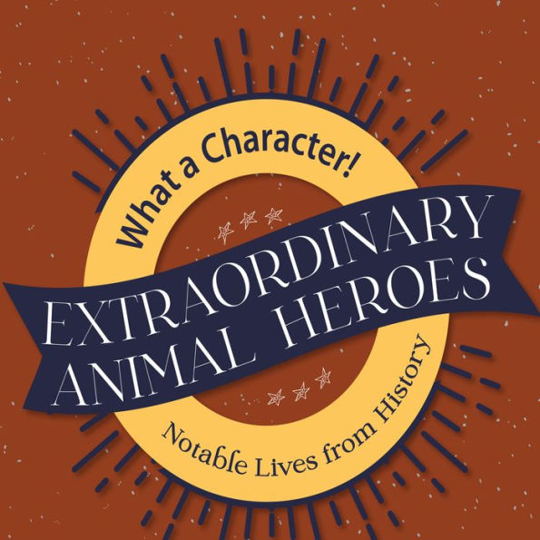 Extraordinary Animal Heroes