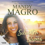 Silverton Shores: Will they get a second chance or will it be goodbye forever? An emotional and heartfelt rural romance from bestselling Australian author Mandy Magro.