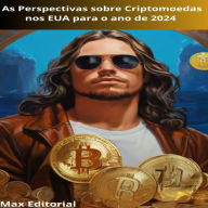 As Perspectivas sobre Criptomoedas nos EUA para o ano de 2024 (Abridged)