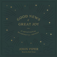 Good News of Great Joy: 25 Devotional Readings for Advent