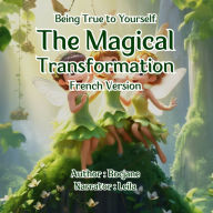 The Magical Transformation: French Version