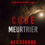 Code Meurtrier (Un thriller FBI Remi Laurent - Livre 2): Digitally narrated using a synthesized voice