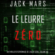 Le Leurre Zéro (Un Thriller d'Espionnage de l'Agent Zéro-Volume #8): Narration par une voix synthétisée