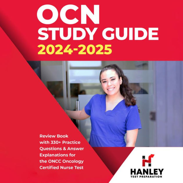 OCN Study Guide 2024-2025: Review Book With 330+ Practice Questions and ...