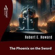 The Phoenix on the Sword (Abridged)