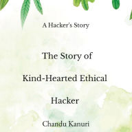 The Story of Kind-Hearted Ethical Hacker