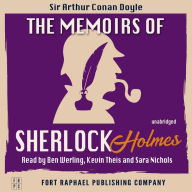 Memoirs of Sherlock Holmes, The - Sherlock Holmes Book #4 - Unabridged