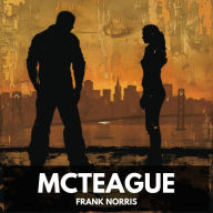 McTeague (Unabridged)