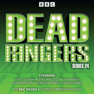 Dead Ringers: Series 24 Plus Christmas Specials: The BBC Radio 4 Impressions Show