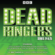 Dead Ringers: Series 24 & 25: The BBC Radio 4 Impressions Show