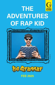 The Adventures of Rap Kid: A high-energy new series from the viral rapping social media sensation