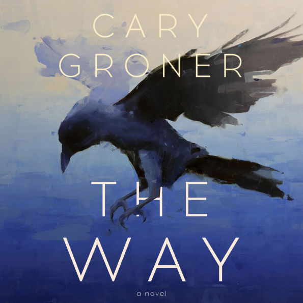The Way: A Novel