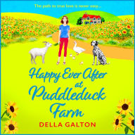 Happy Ever After at Puddleduck Farm: The BRAND NEW instalment in Della Galton's utterly charming, heartwarming Puddleduck Farm series for 2024