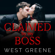 Claimed by My Boss: Boss/Employee Forbidden Romance