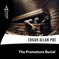 The Premature Burial (Abridged)